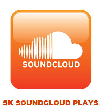 5K SOUNDCLOUD PLAYS 5K SOUNDCLOUD PLAYS